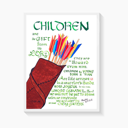 Christian Calligraphy Wall Art Children Like Arrows in a Warrior's Hands Psalm 127: 3 - 5 - New Life Calligraphy