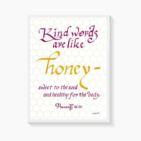 Kind Words Are Like Honey, Bible Verse Art Print Proverbs 16:24 Calligraphy - New Life Calligraphy